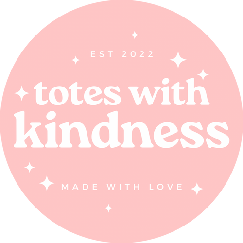 Totes With Kindness